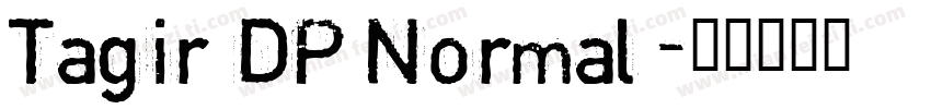 Tagir DP Normal字体转换